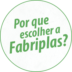 Por que escolher a Fabriplas